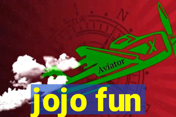 jojo fun